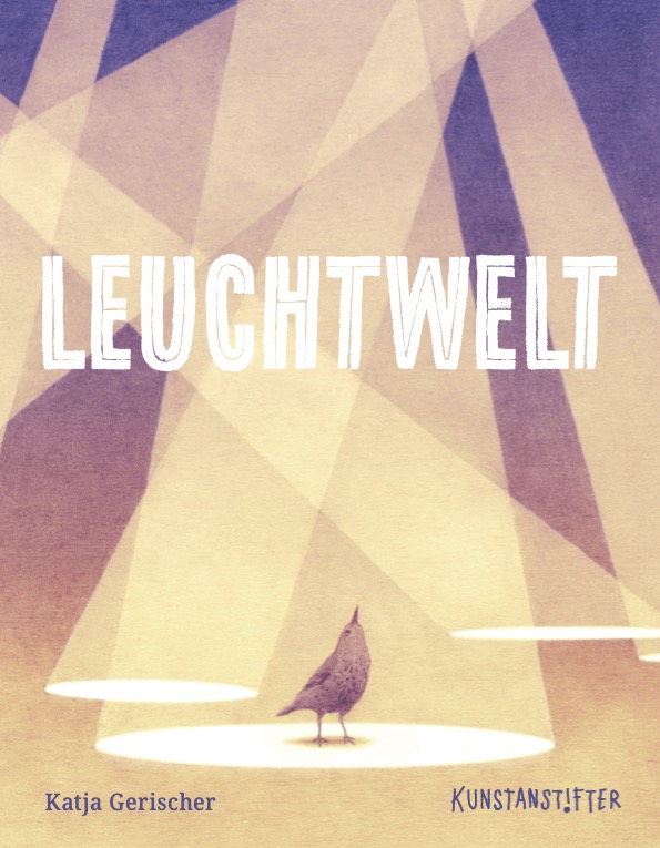 Titel Leuchtwelt und Vogel in Scheinwerferlichtern