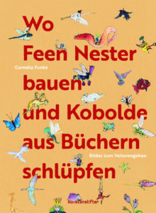 Buchcover von: "Wo Feen Nester bauen und Kobolde aus Büchern schlüpfen – Bilder zum Verlorengehen"